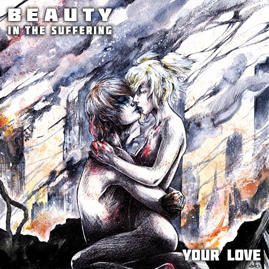 Beauty In The Suffering "Your Love" Digital Single Artwork