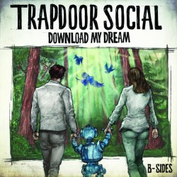 Trapdoor Social Download my Dream